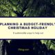 Planning a Budget-Friendly Christmas Holiday